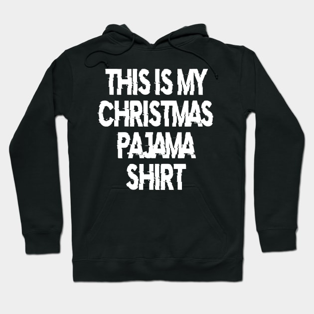 This Is My Christmas Pajama Shirt Funny Christmas T Shirts Hoodie by designready4you